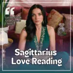 Sagittarius Love Reading – Love, Romance & Soulmate Connection